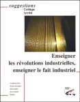 Enseigner les révolutions industrielles, enseigner le fait industriel