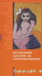 Dictionnaire culturel de l'expressionnisme