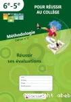 Pour réussir au collège en 6e / 5e. Cahier n°2 : Réussir ses évaluations