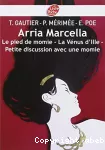 Arria Marcella. Le pied de momie. La vénus d'Ille. Petite discussion avec une momie.