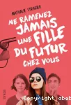 Ne ramenez jamais une fille du futur chez vous