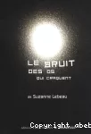 Le bruit des os qui craquent