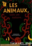 Les animaux, toute une histoire