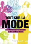 Tout sur la mode : panorama des mouvements et des chefs-d'oeuvre